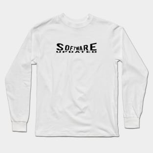 Software Updated #1 Long Sleeve T-Shirt